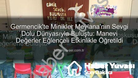Germencik’te Minikler Mevlana’nın Sevgi Dolu Dünyasıyla Buluştu: Manevi Değerler Eğlenceli Etkinlikle Öğretildi
