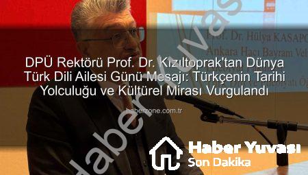 DPÜ Rektörü Kızıltoprak’tan Dünya Türk Dili Ailesi Günü Mesajı: Köklü Bir Mirasın Kutlanması
