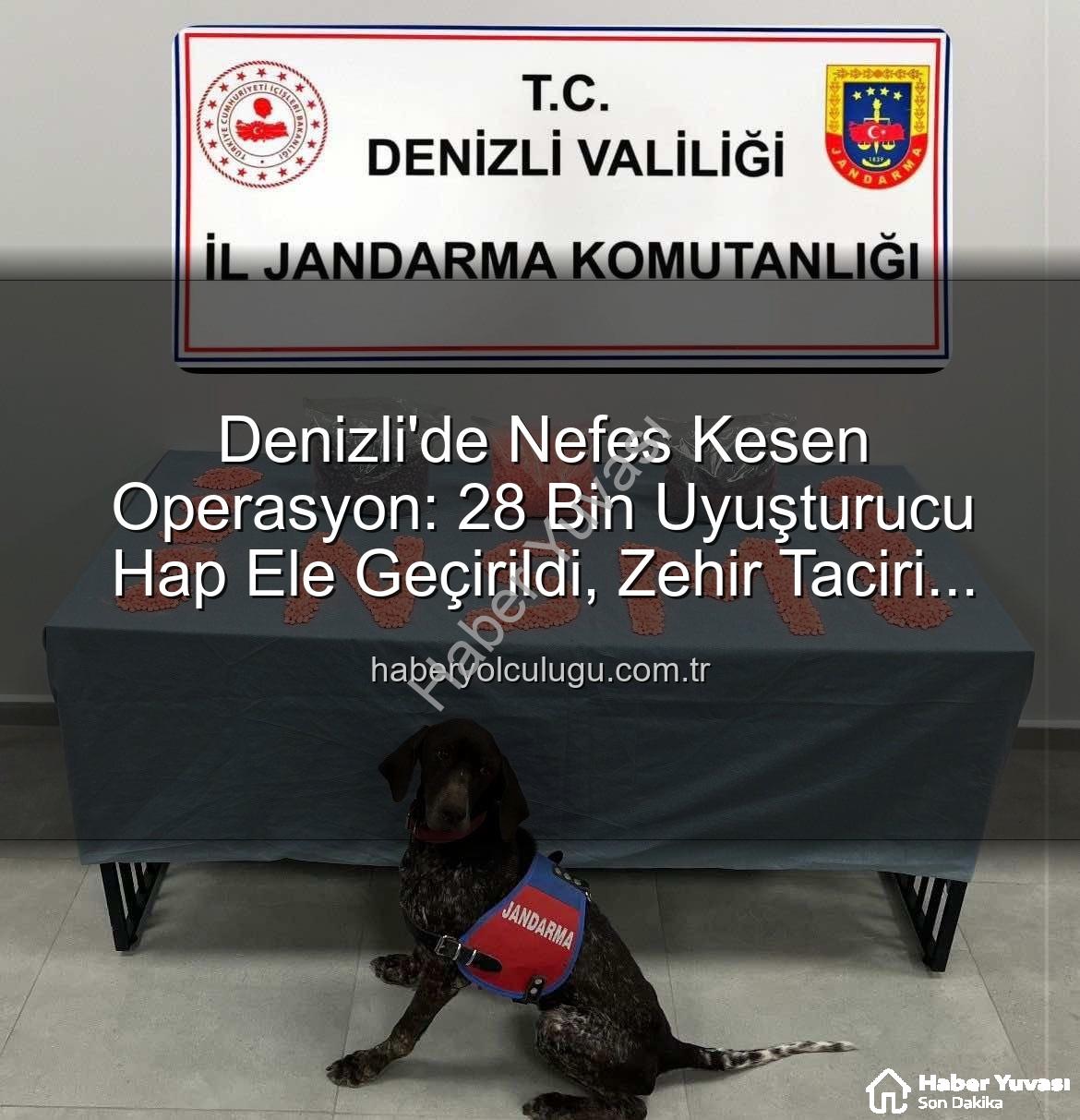 uyuşturucu hap - Denizli'de Nefes Kesen Operasyon: 28 Bin Uyuşturucu Hap Ele Geçirildi!