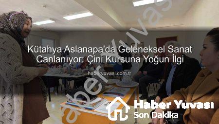Kütahya Aslanapa’da Geleneksel Sanat Canlanıyor: Çini Kursuna Yoğun İlgi