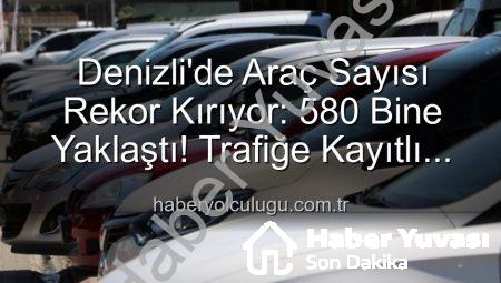 Denizli’de Araç Sayısı Rekor Kırıyor: Kasım Ayı Verileri Açıklandı!