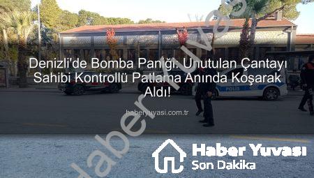 Denizli’de Bomba Paniği: Unutulan Çantayı Sahibi Kontrollü Patlama Anında Koşarak Aldı!