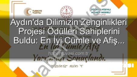 Aydın’da Dilimizin Zenginlikleri Projesi Ödülleri Sahiplerini Buldu: En İyi Cümle ve Afiş Yarışması Sonuçlandı