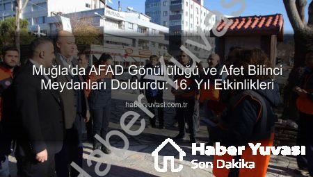 Muğla’da AFAD Gönüllülüğü ve Afet Bilinci Meydanları Doldurdu: 16. Yıl Etkinlikleri