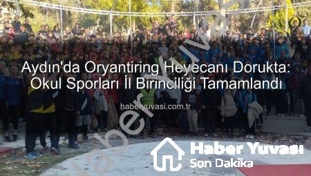 Aydın’da Oryantiring Heyecanı Dorukta: Okul Sporları İl Birinciliği Tamamlandı