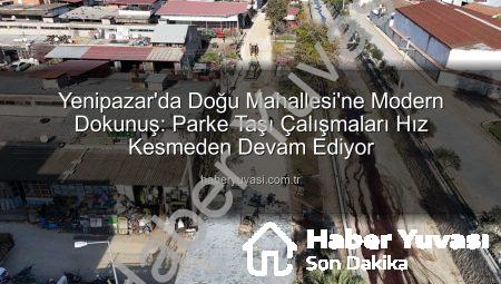 Yenipazar’da Doğu Mahallesi’ne Modern Dokunuş: Parke Taşı Çalışmaları Hız Kesmeden Devam Ediyor