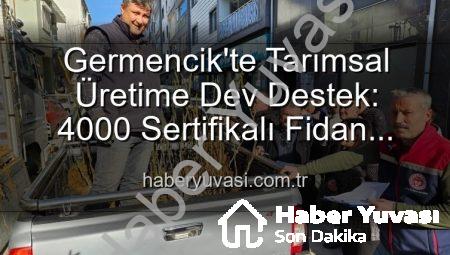 Germencik’te Tarımsal Üretime Dev Destek: 4000 Sertifikalı Fidan Çiftçilerle Buluştu