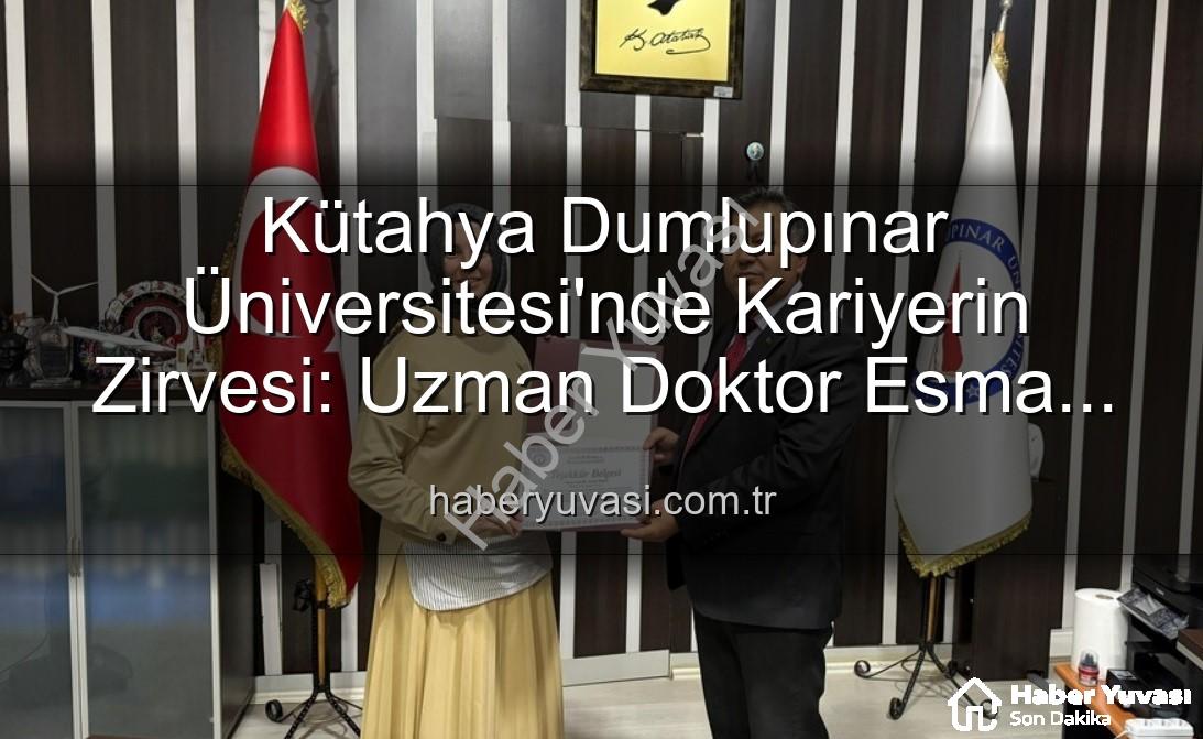kariyer söyleşisi - Kütahya Dumlupınar Üniversitesi'nde Kariyerin Zirvesi: Uzman Doktor Esma Bilgili'den Öğrencilere İlham Dolu Söyleşi