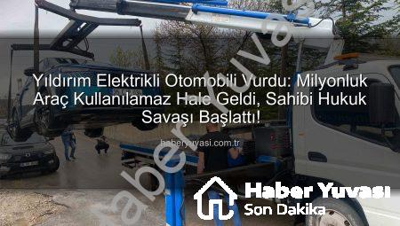 Yıldırım Elektrikli Otomobili Vurdu: Milyonluk Araç Kullanılamaz Hale Geldi, Sahibi Hukuk Savaşı Başlattı!