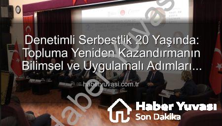 Denetimli Serbestlik 20 Yaşında: Topluma Yeniden Kazandırmanın Bilimsel ve Uygulamalı Adımları Manisa’da Ele Alındı