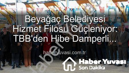 Beyağaç Belediyesi Hizmet Filosu Güçleniyor: TBB’den Hibe Damperli Kamyonet Teslim Alındı