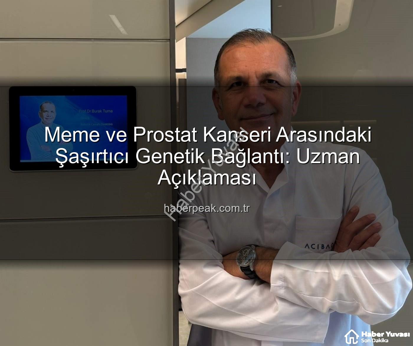 genetik bağlantı - Meme ve Prostat Kanseri Arasındaki Şaşırtıcı Genetik Bağlantı: Risk Faktörleri ve Yeni Umutlar