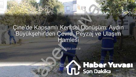 Çine Yeniden Nefes Aldı: Aydın Büyükşehir’den Kapsamlı Temizlik ve Peyzaj Hamlesi
