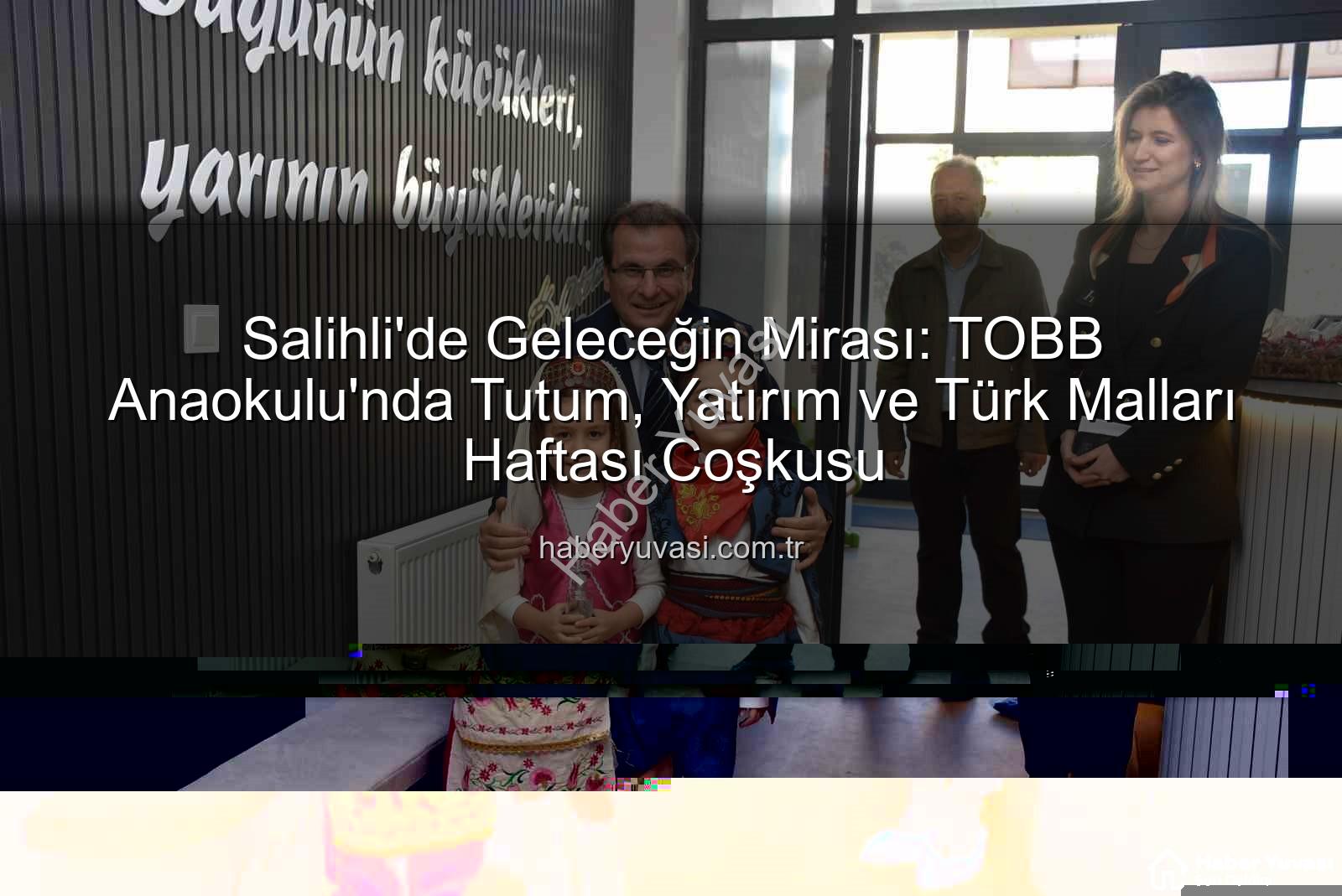 Tutum Yatırım Türk Malları Haftası - Salihli'de Geleceğin Mirası: TOBB Anaokulu'nda Tutum, Yatırım ve Türk Malları Haftası Coşkusu