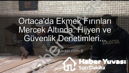 Ortaca’da Ekmek Fırınları Mercek Altında: Hijyen ve Güvenlik Denetimleri Sonuçlandı