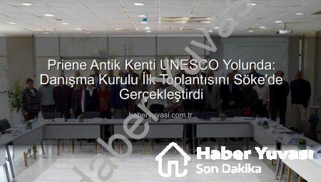 Priene Antik Kenti UNESCO Yolunda: Danışma Kurulu İlk Toplantısını Söke’de Gerçekleştirdi