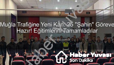 Muğla Trafiğine Yeni Kan: 25 “Şahin” Göreve Hazır! Eğitimlerini Tamamladılar